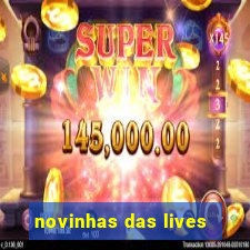 novinhas das lives